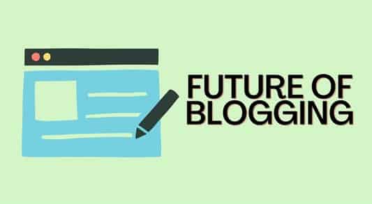 Future of Blogging