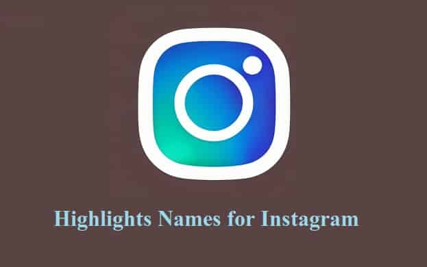 Instagram Highlights Names Perfect for Your Profile